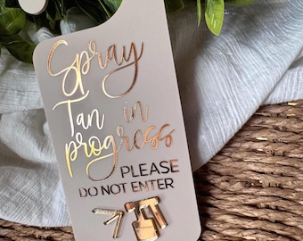 spray tan in progress door hanger, salon decor , salon treatment, beauty salon, beauty room, door sign, acrylic signage aesthetics, tanning