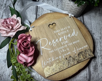 Personalised, This seat is reserved for, wedding wooden sign, remembrance, heaven, in memory, father mother of bride, hanging sign