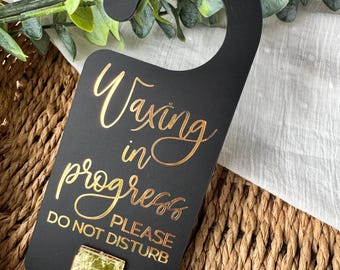 Waxing In Progress Door Hanger: Acrylic Salon Do Not Disturb Sign