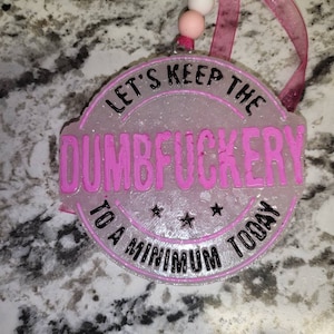 Dumbfuc*ery, Car Freshie, Funny, Sarcastic, Freshie, Vulgar, Men, Man Freshie