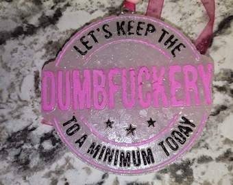 Funny Sarcastic Car Freshie: Vulgar Humor Gift, Dumbfuckery
