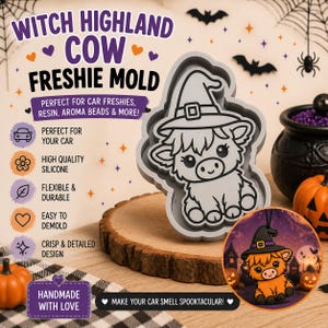 May include: A light gray silicone mold shaped like a Highland cow wearing a witch hat. The text reads: WITCH HIGHLAND COW FRESHIE MOLD, PERFECT FOR CAR FRESHIES, RESIN, AROMA BEADS & MORE!, PERFECT FOR YOUR CAR, HIGH QUALITY SILICONE, FLEXIBLE & DURABLE, EASY TO DEMOLD, CRISP & DETAILED DESIGN, HANDMADE WITH LOVE, MAKE YOUR CAR SMELL SPOOKTACULAR!