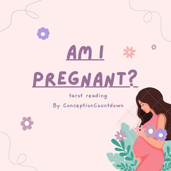 Tarot Reading Am I pregnant? by ConceptionCountdown