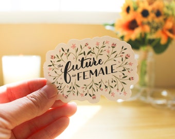 The Future is Female - Vinyl Sticker | Laptop Sticker | Water Bottle Sticker | Feminist Sticker | Feminist Gift | Floral Illustration