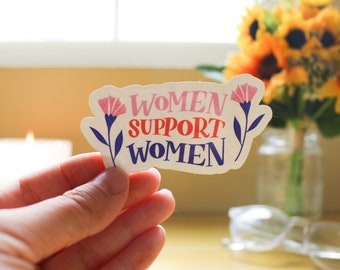 Women Support Women - Vinyl Sticker | Laptop Sticker | Water Bottle Sticker | Feminist Sticker | Feminist Gift | Women Empowerment | Floral