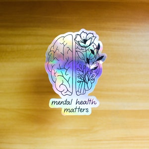 Mental Health Matters - Vinyl Sticker | Laptop Sticker | Water Bottle Sticker | Holographic Sticker | Floral | Mental Health Sticker