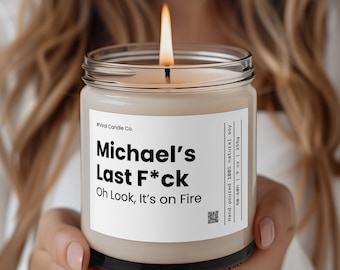 Personalized Last F*ck Candle | Adult Humor | Gift Custom Candle | Swear Candle | Custom Name Candle | Funny Gifts | Personalized Candle