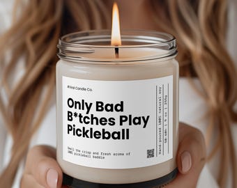 Only Bad B*tches | Gift For Pickleball Player | Pickleball Gift | Funny Candle | Pickle Ball Gift | Gift For Pickle Ball Girl | Pickel Ball
