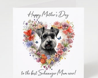 Könnte beinhalten: Eine Grußkarte mit einem schwarz-weißen Zwergschnauzer in einem herzförmigen Kranz aus bunten Blumen. Die Karte lautet "Happy Mother's Day to the best Schnauzer Mum ever!"
