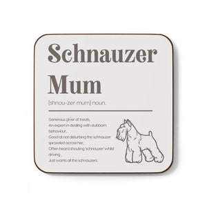 Schnauzer Mum coaster gift, Schnauzer lover gift, Mother's day gift, Miniature schnauzer, giant schnauzer, standard schnauzer, schnauzer dog