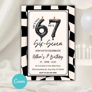 May include: Birthday invitation with a black and white checkered border. The invitation features the text "He's Not 67, He's Six-Seven" with the number 67 styled as black candles. The invitation includes details for Nathan's 7th birthday.