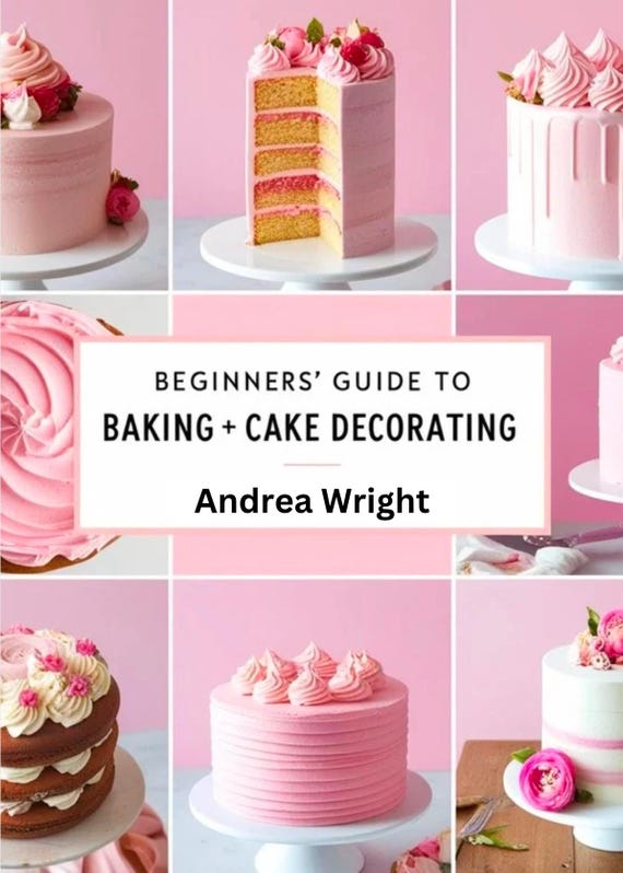 Beginner's Guide to Baking and Cake Decorating, Cake decorating, Baking techniques, baking troubleshooting, Baking guide, Beginner friendly