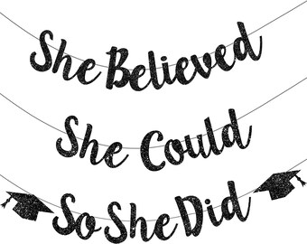 She Believed She Could So She Did Black Graduation Banner | 2023 Glitter Paper Congratulations Banner for Graduation Party Decorations