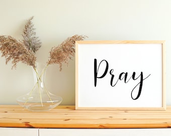 Pray Art Print, Bible Art Print, Christian Home Decor, Faith Wall Art, Office Decor, Living Room, Instant Download