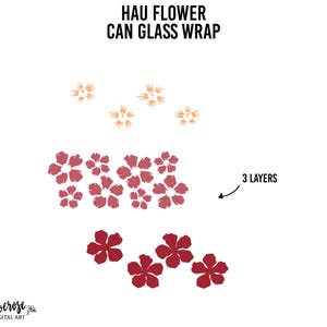 May include: A digital download of a layered design for a Hau flower can glass wrap. The design features three layers of red flowers, with the top layer featuring a lighter shade of red. The design is perfect for adding a touch of elegance to your home decor.