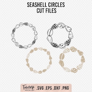 May include: Digital cut files featuring seashell circle designs. The image shows four circular arrangements of seashells in black and white, and beige. The text at the top reads "Seashell Circles Cut Files". The bottom text reads "Tuberose Digital Art .SVG .EPS .DXF .PNG".