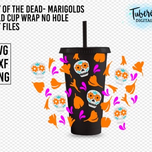 Day of the dead SVG, Dia de los muertos Kalte Tasse Wrap Kein Loch, Ringelblumenblätter, Mexikanisches gruseliges Design, 24oz Cold Cup, Sugar Skull Design