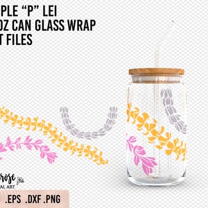 Triple "P" Pikake, Puakenikeni and Plumeria lei can glass wrap, floral lei cup, Presized glass SVG, Cricut lei file, Lei PNG, Lei design