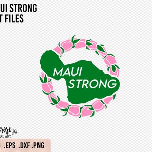 Maui Strong, Maui eiland en Lokelani Illustrated SVG cut file, Sticker designs, Iron on HTV