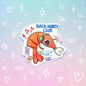 Back Hurty Club Gamer Glossy Waterproof Sticker Video Games PC Computer Gaming Mouse Laptop Water Bottle Shrimp Bad Posture Funny Humor