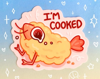 I'm Cooked Glossy Waterproof Sticker Laptop Water Bottle Shrimp Tempura Crustacean Funny Humor