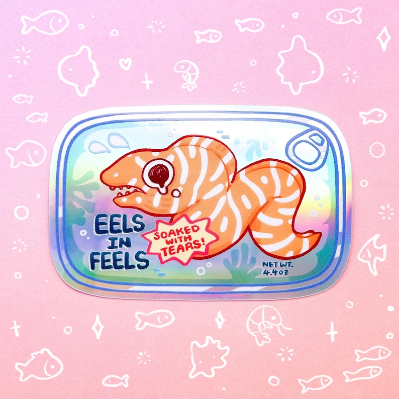 May include: A holographic sticker of a cartoon eel in a can with the text "Eels in Feels" and "Soaked with Tears!"  The can has a pull tab and the text "Net Wt. 4.4 oz".