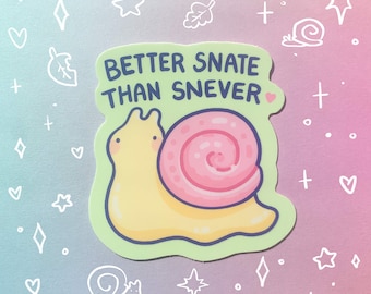 Better Snate Than Snever Snail Glossy Waterproof Sticker Laptop Water Bottle Cute Bug Nature Insects