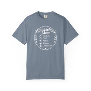 Homeschool Mom Shirt — Teacher Chef Nurse Referee Child of God Christian Mom Comfort Colors Tee image 8