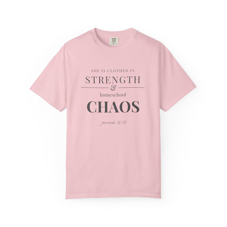 Homeschool Mom Shirt — She is Clothed in Strength Christian Mom Comfort Colors Tee Gift for Her image 9