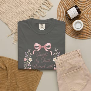 Taught by Faith Raised with Grace Shirt — Christian Mom Shirt Homeschool Comfort Colors Tee Gift for Her image 12