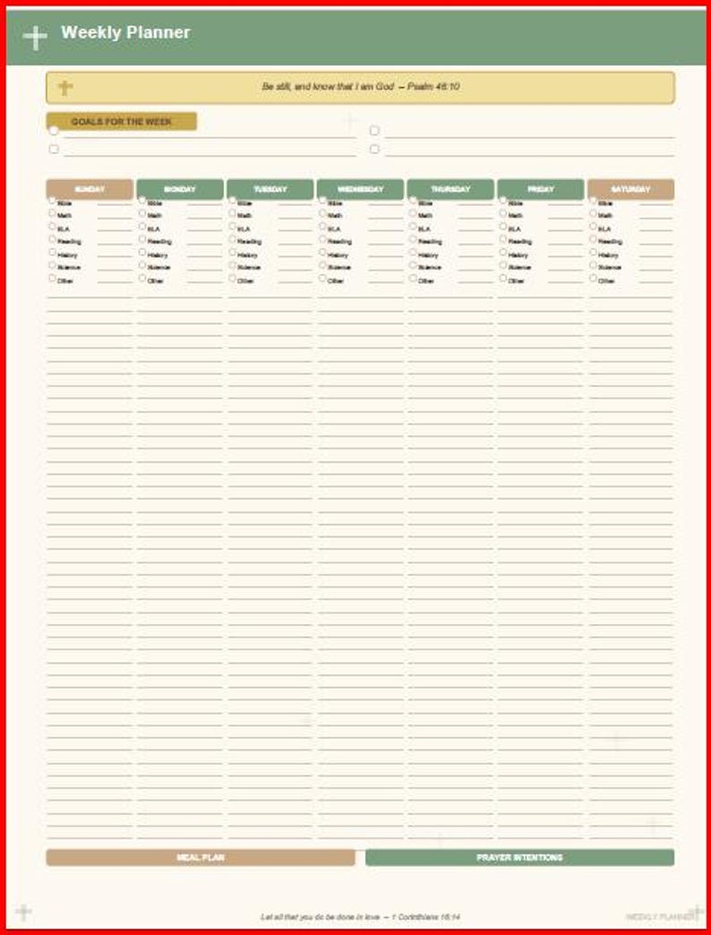 May include: A weekly planner with a green header and a beige interior. The planner includes sections for each day of the week, with checkboxes for various activities. The top section includes the text "Be still, and know that I am God - Psalm 46:10."