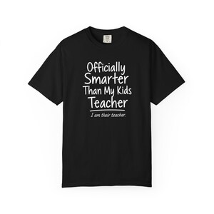 Homeschool Mom Shirt — Officially Smarter Than My Kids Christian Mom Comfort Colors Tee Gift for Her image 6