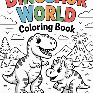 May include: A coloring book titled Dinosaur World featuring a black and white line art illustration of a Tyrannosaurus Rex and a Triceratops in a prehistoric landscape with a volcano, mountains, and trees. The cover text reads Dinosaur World Coloring Book For Kids Ages 2-9.