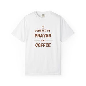 Powered by Prayer and Coffee Shirt — Christian Mom Shirt Homeschool Mom Comfort Colors Tee Gift for Her image 3