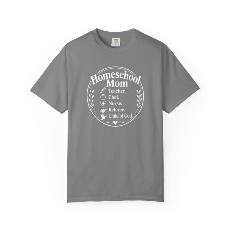 Homeschool Mom Shirt — Teacher Chef Nurse Referee Child of God Christian Mom Comfort Colors Tee image 5