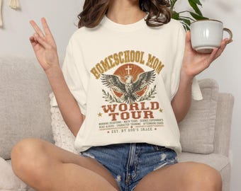Homeschool Mom World Tour Shirt — Christian Mom Shirt Homeschool Comfort Colors Eagle Graphic Tee