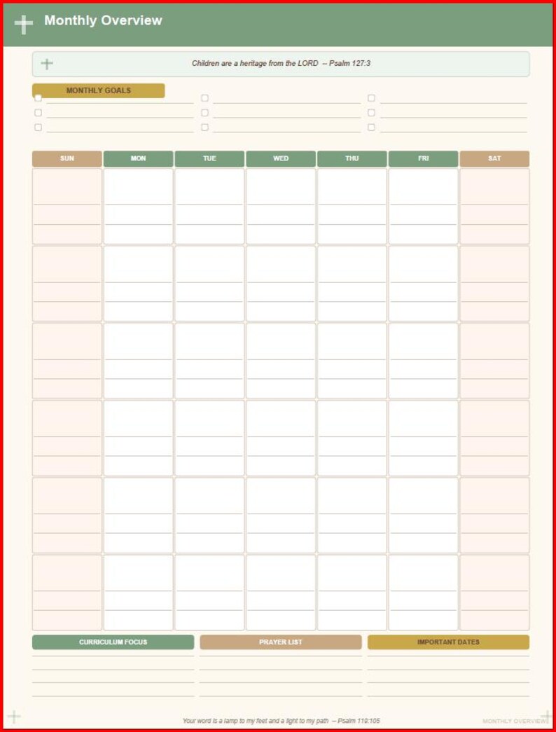May include: A monthly planner with a green header and a red border. The planner includes sections for monthly goals, a calendar grid, curriculum focus, prayer list, and important dates. The text "Children are a heritage from the LORD - Psalm 127:3" is visible.
