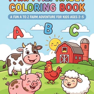 Puede incluir: Portada de libro infantil "Farm Alphabet Coloring Book". La ilustraci&oacute;n muestra animales de granja, como una vaca, un cerdo, una gallina y una oveja, con las letras A, B y C. El libro est&aacute; dirigido a ni&ntilde;os de 2 a 5 a&ntilde;os.