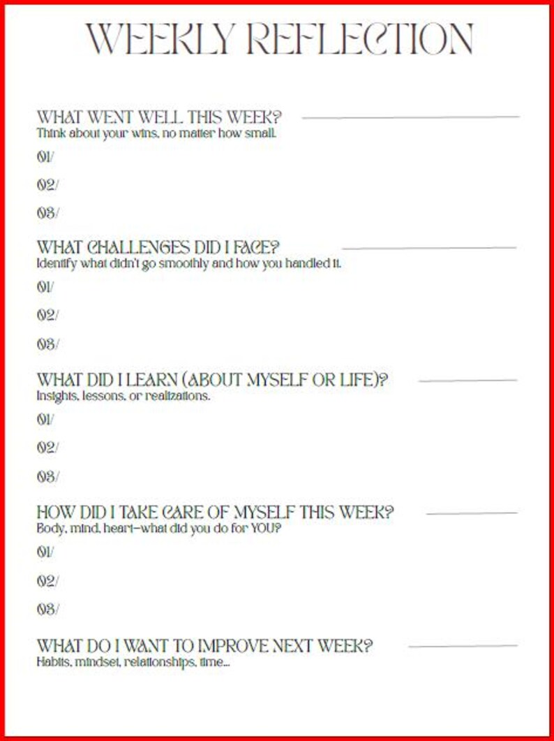 May include: A white weekly reflection planner page with black text. Sections include What Went Well This Week, What Challenges Did I Face, What Did I Learn, How Did I Take Care Of Myself This Week, and What Do I Want To Improve Next Week with lines.