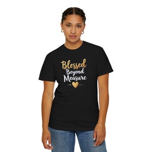 Blessed Beyond Measure Shirt — Christian Mom Shirt Homeschool Mom Comfort Colors Tee Gift for Her image 7
