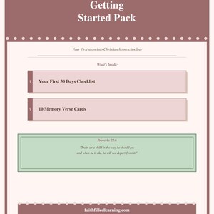 May include: A Getting Started Pack for Christian homeschooling. The image features text that reads "Your First 30 Days Checklist" and "10 Memory Verse Cards". The pack includes a quote from Proverbs 22:6 and the website faithfilledlearning.com.