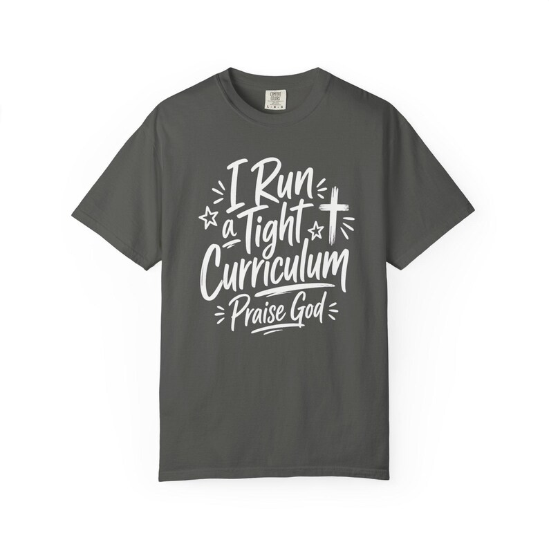 Homeschool Mom Shirt — I Run a Tight Curriculum Praise God Christian Mom Comfort Colors Tee image 8