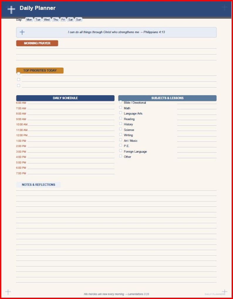 May include: A daily planner page with a dark blue header labeled Daily Planner. It includes sections for Morning Prayer, Top Priorities Today, a daily schedule from 6:00 AM to 7:00 PM, Subjects & Lessons, and Notes & Reflections with Bible verses.