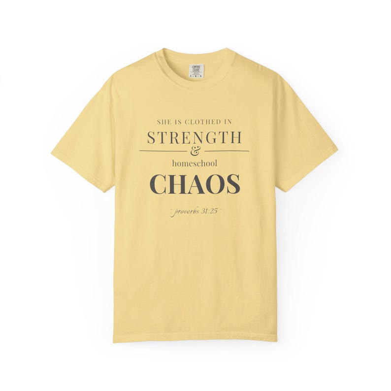Homeschool Mom Shirt — She is Clothed in Strength Christian Mom Comfort Colors Tee Gift for Her image 14