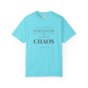 Homeschool Mom Shirt — She is Clothed in Strength Christian Mom Comfort Colors Tee Gift for Her image 12