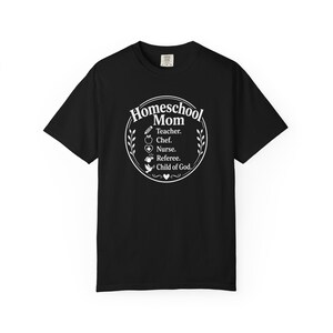 Homeschool Mom Shirt — Teacher Chef Nurse Referee Child of God Christian Mom Comfort Colors Tee image 11