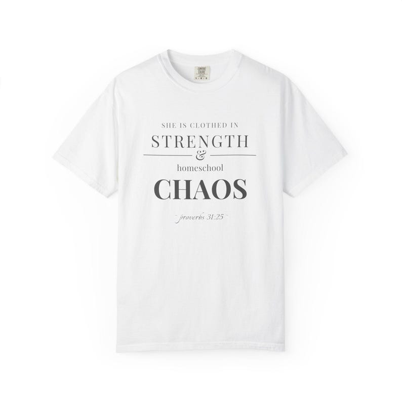 Homeschool Mom Shirt — She is Clothed in Strength Christian Mom Comfort Colors Tee Gift for Her image 3