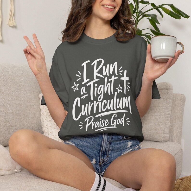 Homeschool Mom Shirt — I Run a Tight Curriculum Praise God Christian Mom Comfort Colors Tee image 7