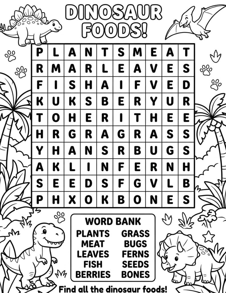 May include: Black and white dinosaur-themed word search puzzle. The title reads "DINOSAUR FOODS!" with a word bank below. The puzzle features illustrations of dinosaurs and palm trees. The text at the bottom says "Find all the dinosaur foods!"