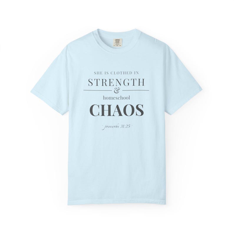 Homeschool Mom Shirt — She is Clothed in Strength Christian Mom Comfort Colors Tee Gift for Her image 6